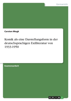 Paperback Komik als eine Darstellungsform in der deutschsprachigen Exilliteratur von 1933-1950 [German] Book