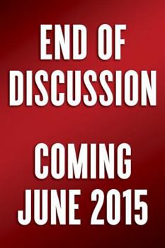 End of Discussion: How the Left's Outrage Industry Shuts Down Debate, Manipulates Voters, and Makes America Less Free