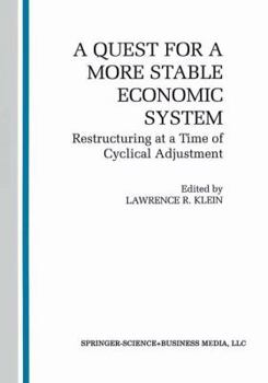 Paperback A Quest for a More Stable World Economic System: Restructuring at a Time of Cyclical Adjustment Book