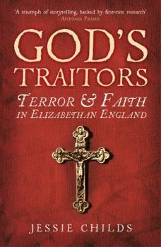 Paperback God's Traitors: Terror and Faith in Elizabethan England Book