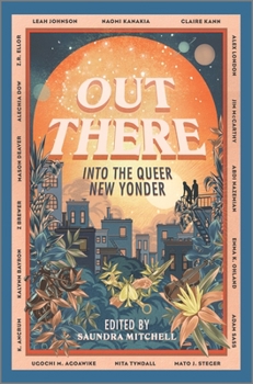 Hardcover Out There: Into the Queer New Yonder Book