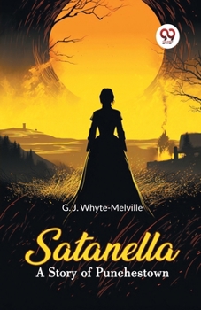 Paperback Satanella A Story of Punchestown Book
