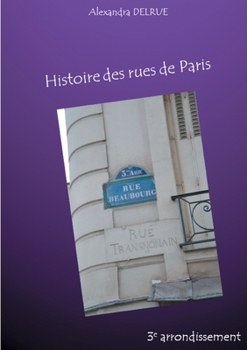 Paperback Histoire des rues de Paris: 3e arrondissement [French] Book