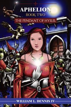 Aphelion Book Two: The Pendant of Hyilel