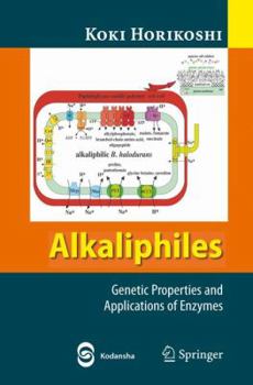 Hardcover Alkaliphiles: Genetic Properties and Applications of Enzymes Book