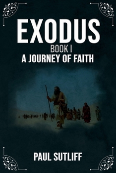 Paperback Exodus Book I: A Journey of Faith Book