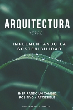 Paperback Arquitectura Verde: Implementando la Sostenibilidad [Spanish] Book