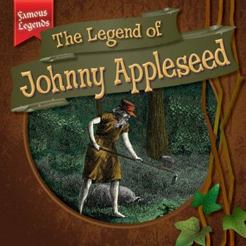 The Legend of Johnny Appleseed - Book  of the Famous Legends