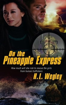 On the Pineapple Express - Book #2 of the Pure Genius