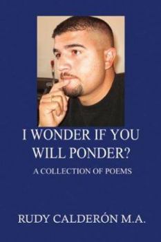 Paperback I Wonder if You Will Ponder?: A collection of poems Book