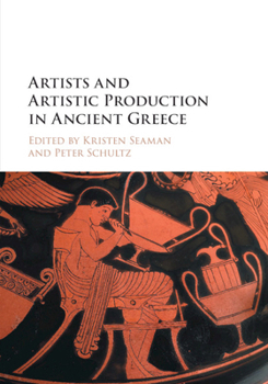 Paperback Artists and Artistic Production in Ancient Greece Book