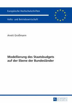 Paperback Modellierung des Staatsbudgets auf der Ebene der Bundeslaender [German] Book