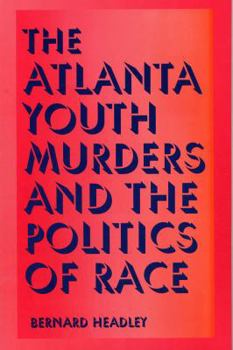 Paperback Atlanta Youth Murders and the Politics of Race Book