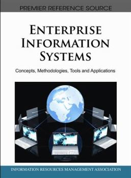 Hardcover Enterprise Information Systems: Concepts, Methodologies, Tools and Applications (3 Volumes) Book