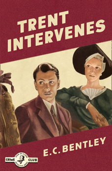 Trent Intervenes - Book #3 of the Philip Trent