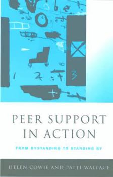 Paperback Peer Support in Action: From Bystanding to Standing by Book