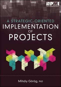 Paperback A Strategic-Oriented Implementation of Projects Book