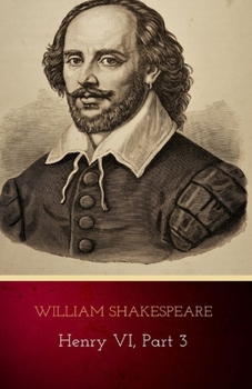Paperback Henry VI, Part 3 Illustrated Book