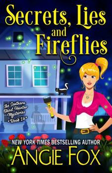 Secrets, Lies and Fireflies (Southern Ghost Hunter Mysteries)