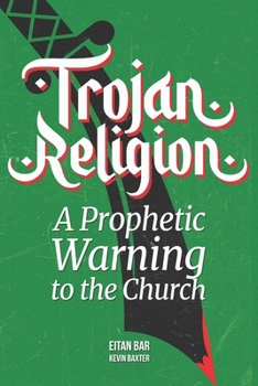 Paperback Trojan Religion: The Final Prophetic Warning to the Church Book