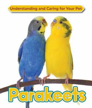 Parakeet - Book  of the Understanding and Caring for Your Pet