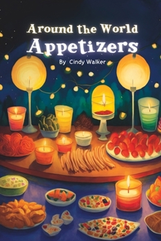 Paperback Around the World Appetizers: A Fun Book About Food, Rhyming Book for Children From A to Z Book