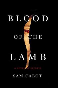 Hardcover Blood of the Lamb: A Novel of Secrets Book