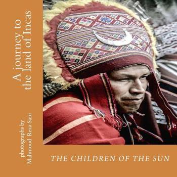 Paperback The children of the sun: A journey to the land of Incas Book