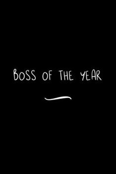 Paperback Boss of the Year: Funny Office Notebook/Journal For Women/Men/Coworkers/Boss/Business Woman/Funny office work desk humor/ Stress Relief Book