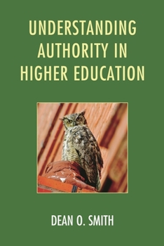Hardcover Understanding Authority in Higher Education Book