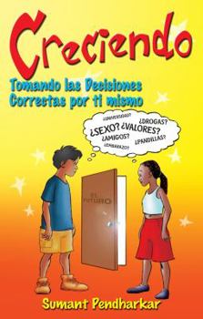 Paperback Creciendo: Tomando las Decisiones Correctas por ti mismo (Spanish Edition) [Spanish] Book