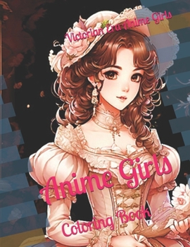 Anime Girls: victorian era anime girls