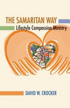 Paperback The Samaritan Way: Lifestyle Compassion Ministry Book