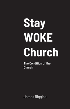 Paperback Stay WOKE Church: The Condition of the Church Book