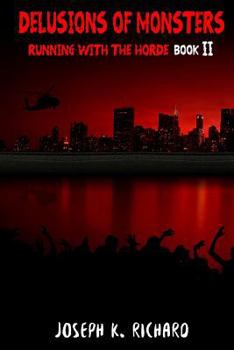 Paperback Delusions of Monsters: Running with the Horde Book II Book
