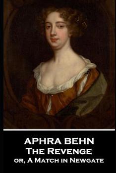 Paperback Aphra Behn - The Revenge: or, A Match in Newgate Book