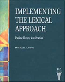 Paperback Implementing the Lexical Approach: Putting Theory Into Practice Book