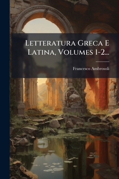 Paperback Letteratura Greca E Latina, Volumes 1-2... [Italian] Book