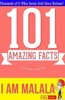 Paperback I Am Malala - 101 Amazing Facts: Fun Facts & Trivia Tidbits Book