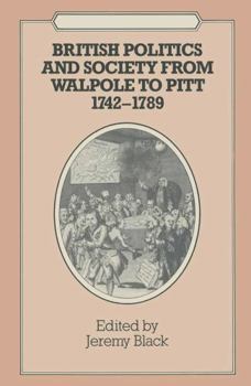 Paperback British Politics and Society from Walpole to Pitt 1742-1789 Book