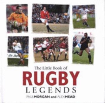 Hardcover The Little Book of Rugby Legends Book