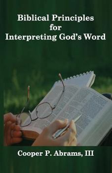 Paperback Biblical Principles For Interpreting God's Word Book