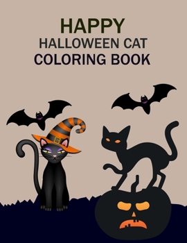 Paperback Happy Halloween Cat Coloring Book: Halloween Cat Coloring Book