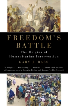 Paperback Freedom's Battle: The Origins of Humanitarian Intervention Book