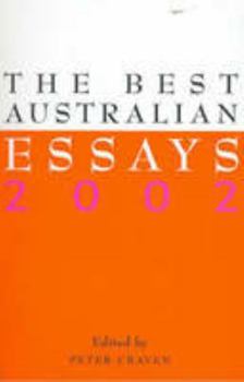 Paperback The Best Australian Essays 2002 Book