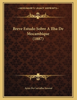 Paperback Breve Estudo Sobre A Ilha De Mocambique (1887) [Portuguese] Book