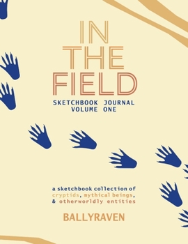 Paperback In the Field: Sketchbook Journal Volume One Book