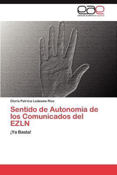 Sentido de Autonomia de Los Comunicados del Ezln