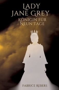 Paperback Lady Jane Grey: Königin für neun Tage [German] Book