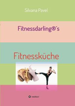 Paperback Fitnessdarling(R)s Fitnessküche [German] Book